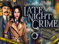 Spēle Late Night Crime