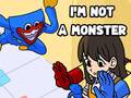 Spēle I'm Not A Monster