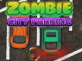 Spēle Zombie City Parking