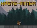 Spēle Haste-Miner