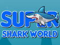 Spēle Super Shark World