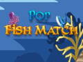 Spēle Pop Fish Match 