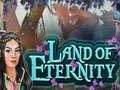 Spēle Land of Eternity