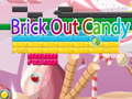 Spēle Brick Out Candy 