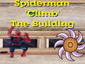 Spēle Spiderman Climb Building