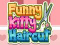 Spēle Funny Kitty Haircut