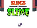 Spēle Slugs & Slime