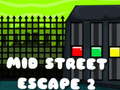 Spēle Mid Street Escape 2