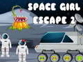 Spēle Space Girl Escape 2
