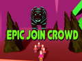 Spēle Epic Join Crowd