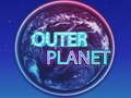 Spēle Outer Planet