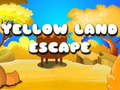 Spēle Yellow Land Escape