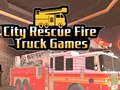 Spēle City Rescue Fire Truck Games