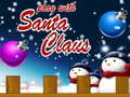 Spēle Play With Santa Claus