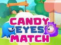 Spēle Candy Eyes Match
