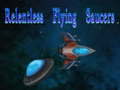 Spēle Relentless Flying Saucers
