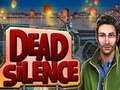Spēle Dead Silence
