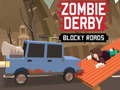 Spēle Zombie Derby Blocky Roads 