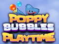 Spēle Poppy Bubbles Playtime