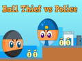 Spēle Ball Thief vs Police