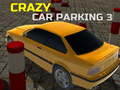 Spēle Crazy Car Parking 3
