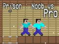 Spēle Prison: Noob vs Pro