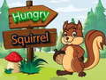 Spēle Hungry Squirrel