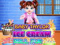 Spēle Baby Taylor Ice Cream Roll Fun