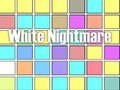 Spēle White Nightmare