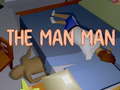 Spēle The Man Man