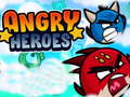 Spēle Angry Heroes