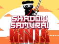 Spēle Shadow Samurai Ninja