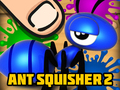 Spēle Ant Squisher 2