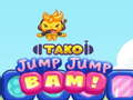 Spēle Tako Jump Jump Bam!