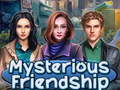Spēle Mysterious Friendship
