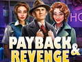 Spēle Payback and Revenge
