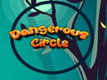 Spēle Dangerous Circle 