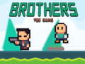 Spēle Brothers the Game