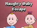 Spēle Naughty Baby Escape