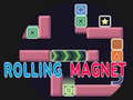 Spēle Rolling Magnet