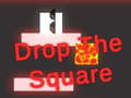 Spēle Drop the Square