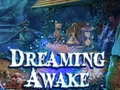 Spēle Dreaming Awake