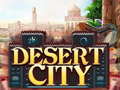 Spēle Desert City