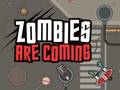 Spēle Zombies Are Coming