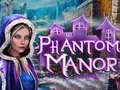 Spēle Phantom Manor