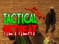 Spēle Tactical Retreat