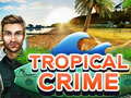 Spēle Tropical Crime