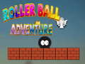 Spēle Roller Ball Adventure