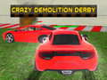 Spēle Crazy Demolition Derby 