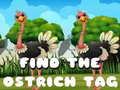 Spēle Find the Ostrich tag